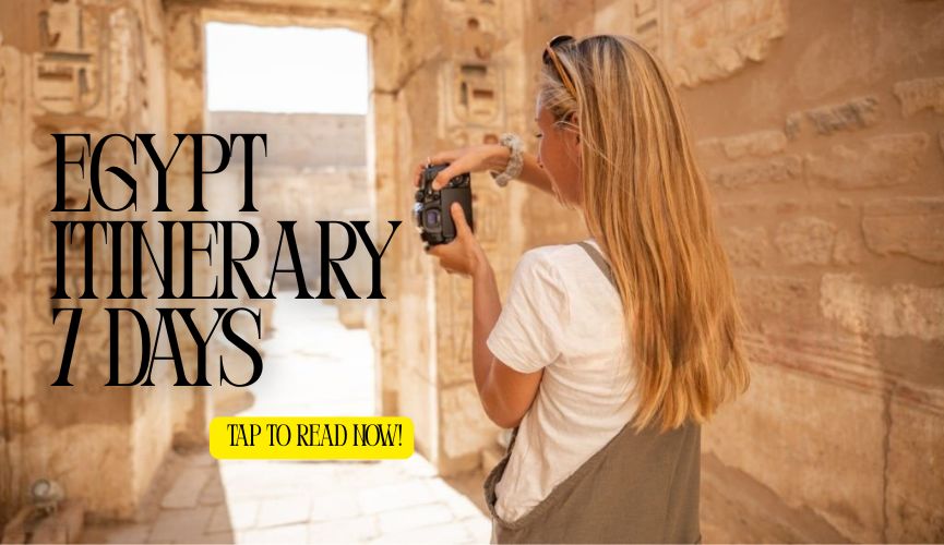 Egypt Itinerary 7 Days