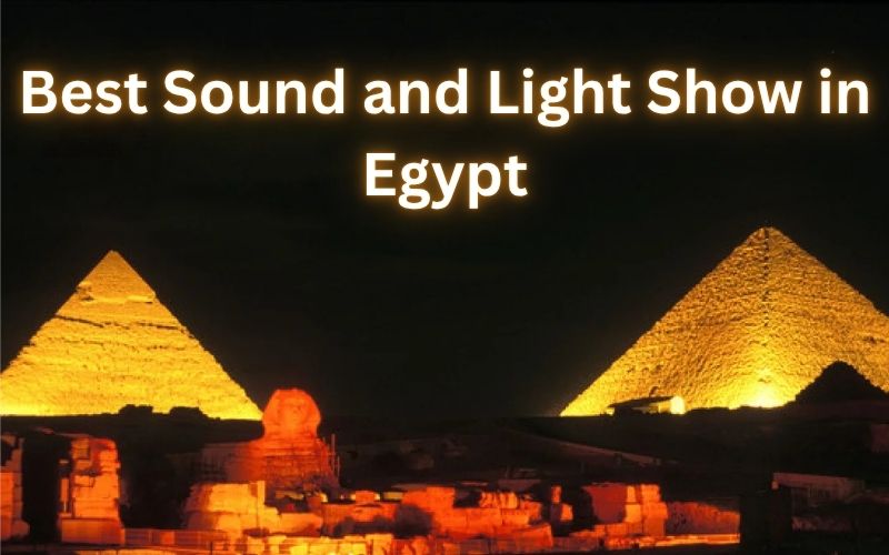Best Sound and Light Show in Egypt