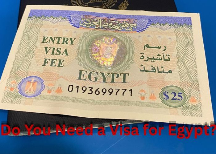 Do you need a Visa for Egypt